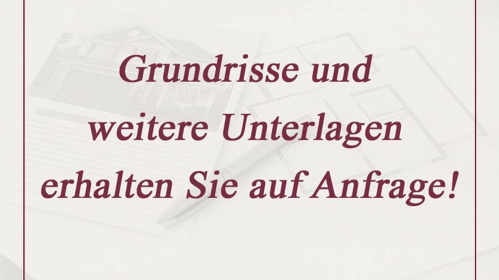 Grundrisse auf Anfrage